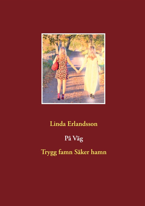 På Väg: Trygg famn Säker hamn