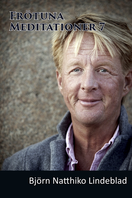 Frötuna Meditationer 7