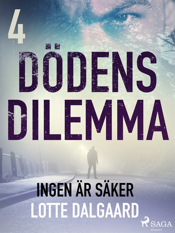 Dödens dilemma 4 - Ingen är säker (e-bok) av Lotte Dalgaard