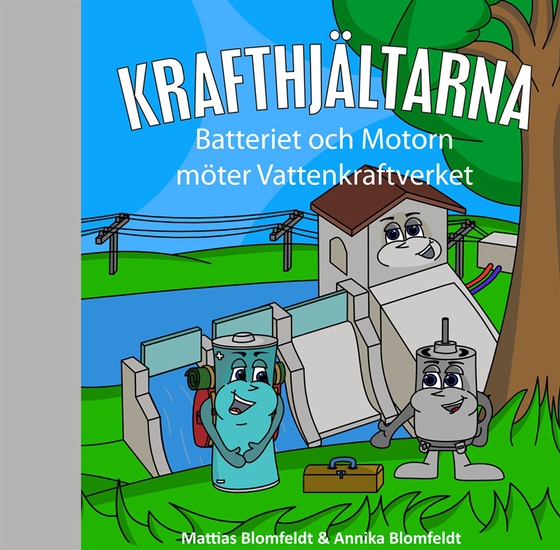 Batteriet & Motorn möter Vattenkraftverket (e-bok) av Mattias Blomfeldt