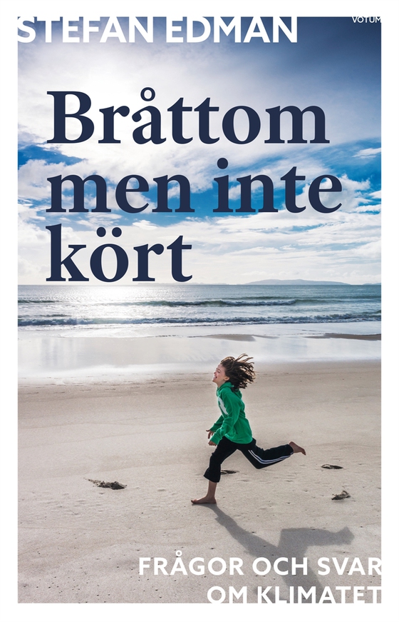 Bråttom men inte kört: frågor och svar om klimatet (e-bok) av Stefan Edman