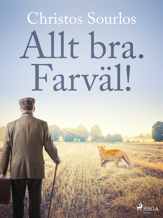 Allt bra. Farväl!