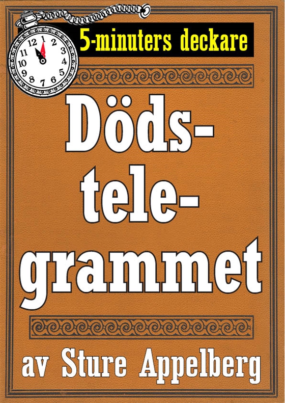 5-minuters deckare. Dödstelegrammet. Återutgivning av text från 1944