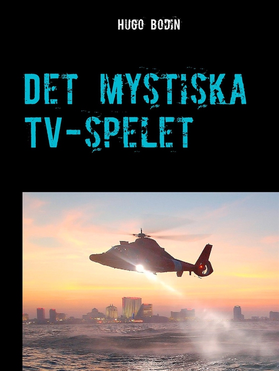 Det mystiska TV-spelet: Ett äventyr (e-bok) av Hugo Bodin