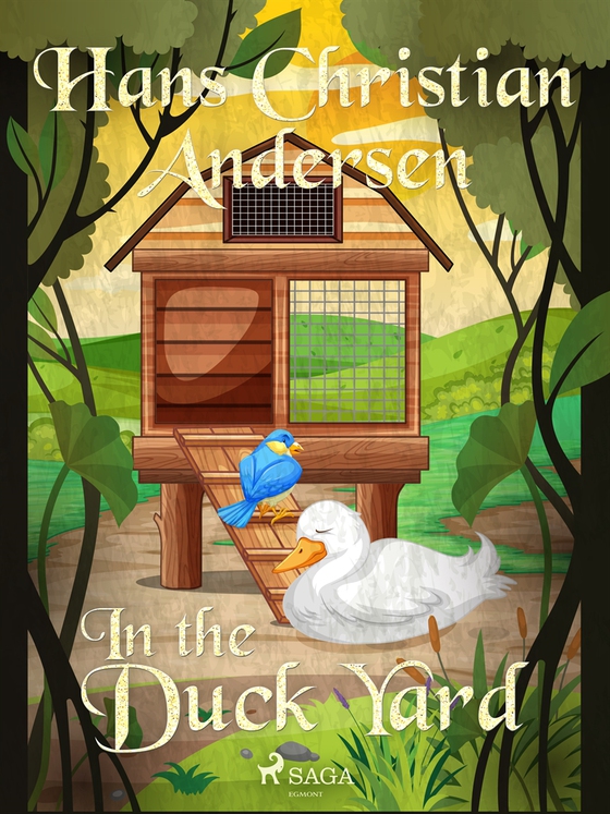 In the Duck Yard (e-bok) av Hans Christian Andersen