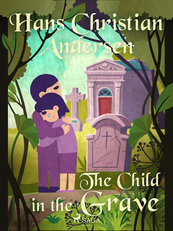 The Child in the Grave (e-bok) av Hans Christian Andersen