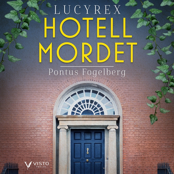 Lucy Rex : Hotellmordet (ljudbok) av Pontus Fogelberg