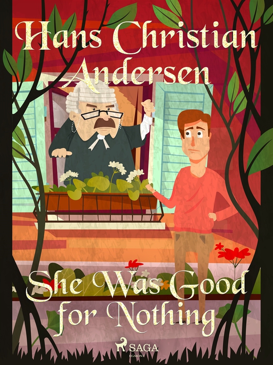 She Was Good for Nothing (e-bok) av Hans Christian Andersen