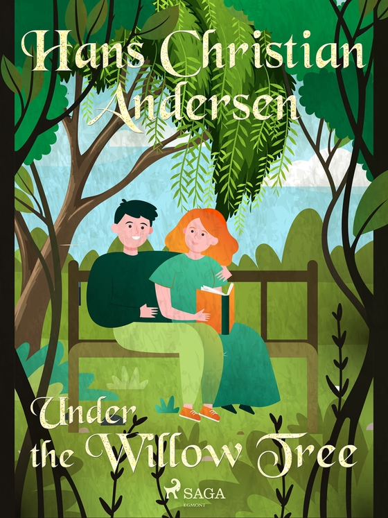 Under the Willow Tree (e-bok) av Hans Christian Andersen