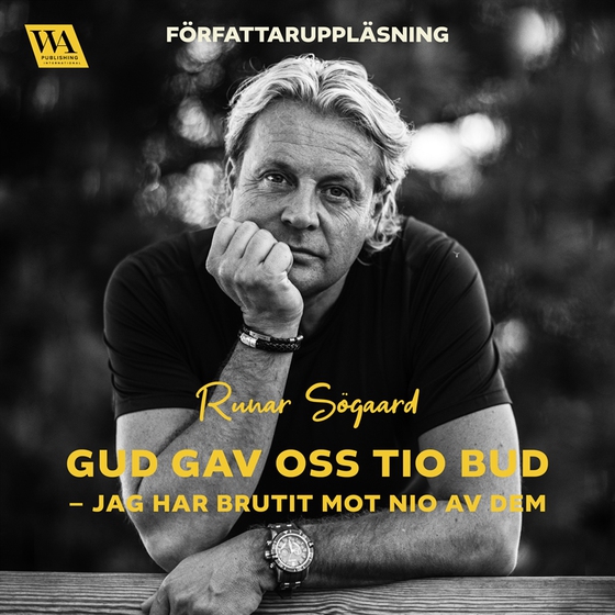 Gud gav oss tio bud – jag har brutit mot nio av dem (ljudbok) av Runar Sögaard