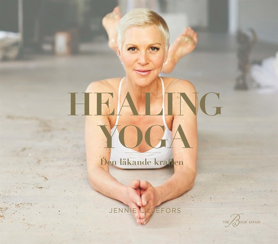 Healing Yoga: Den läkande kraften