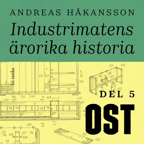 Industrimatens ärorika historia: Ost