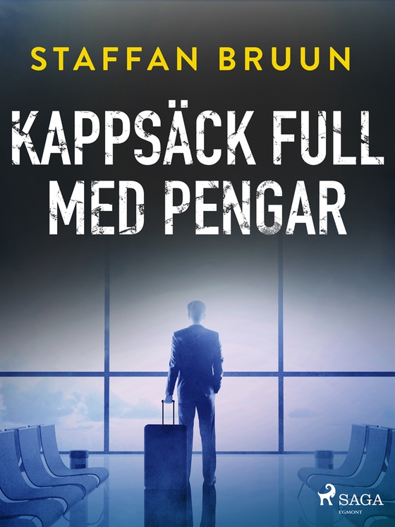 Kappsäck full med pengar (e-bok) av Staffan Bruun
