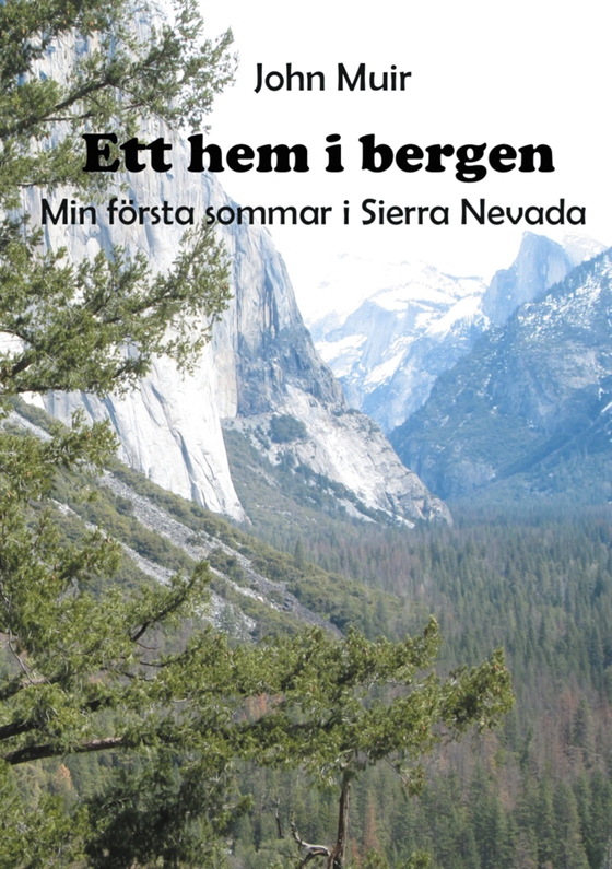 Ett hem i bergen: Min första sommar i Sierra Nevada