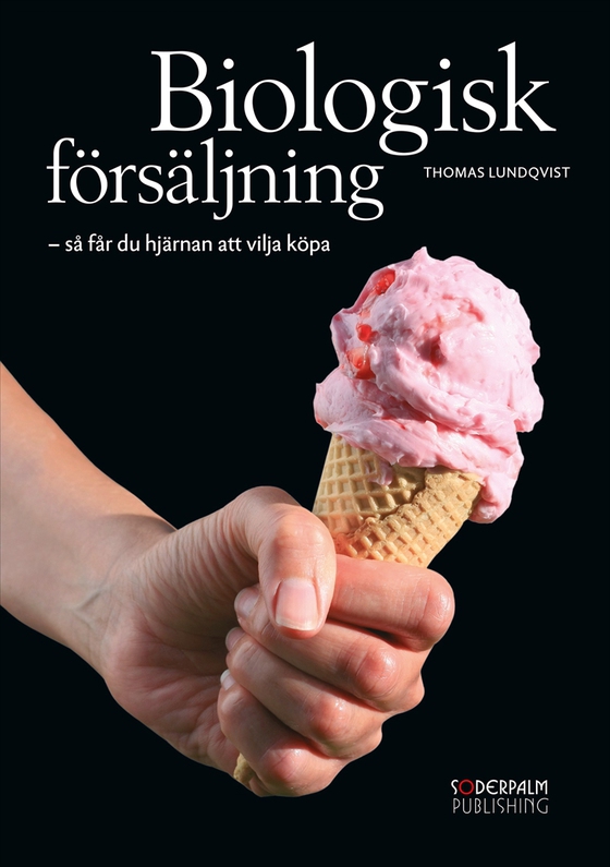 Biologisk försäljning – så får du hjärnan att vilja köpa