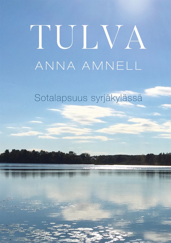 Tulva: Sotalapsuus syrjäkylässä