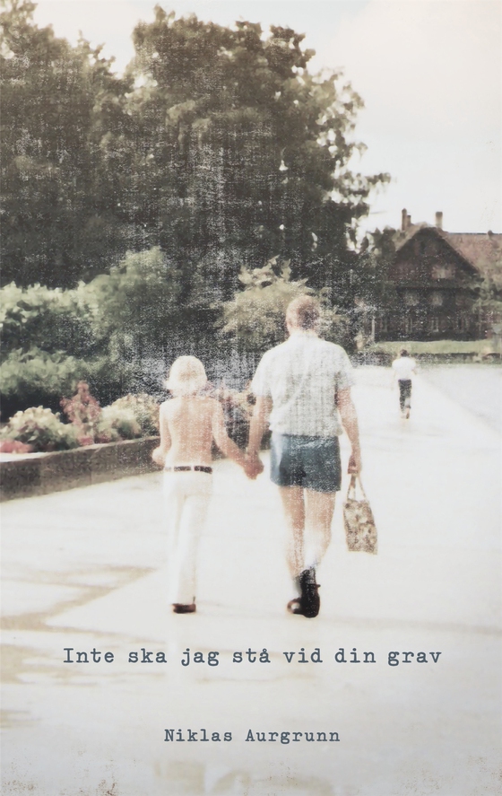 Inte skall jag stå vid din grav: -material till en oskrivbar roman
