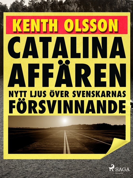 Catalinaaffären: nytt ljus över svenskarnas försvinnande (e-bok) av Kenth Olsson
