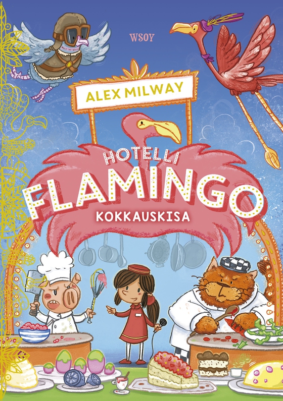 Hotelli Flamingo: Kokkauskisa (e-bok) av Alex Milway