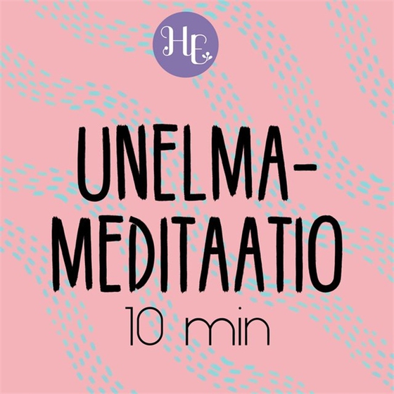 Unelmameditaatio 10 min