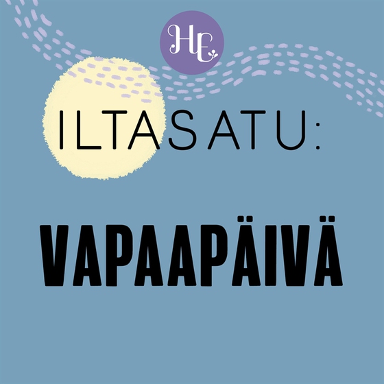 Iltasatu aikuiselle: Vapaapäivä