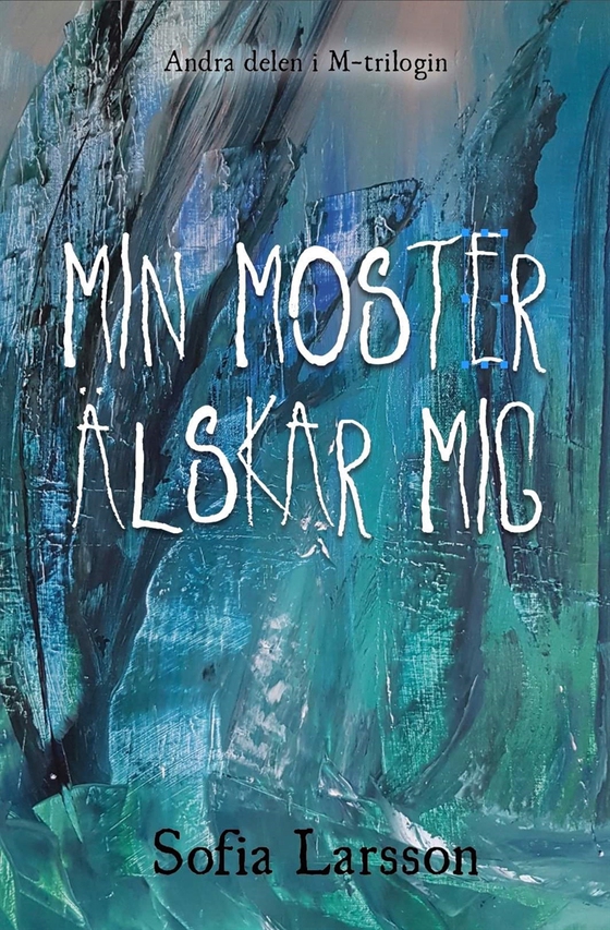 Min moster älskar mig