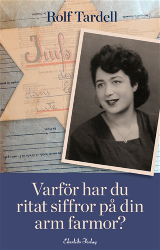 Varför har du ritat siffror på din arm farmor? (ljudbok) av Rolf Tardell