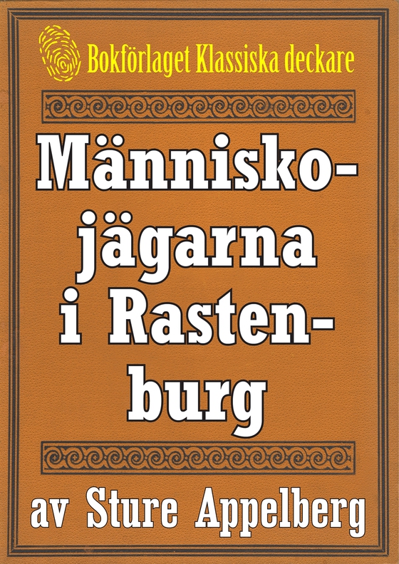 Människojägarna i Rastenburg. Återutgivning av text från 1944