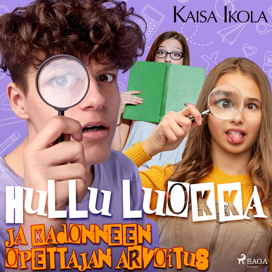 Hullu luokka ja kadonneen opettajan arvoitus