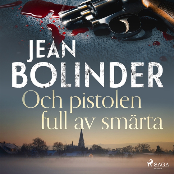 Och pistolen full av smärta (ljudbok) av Jean Bolinder
