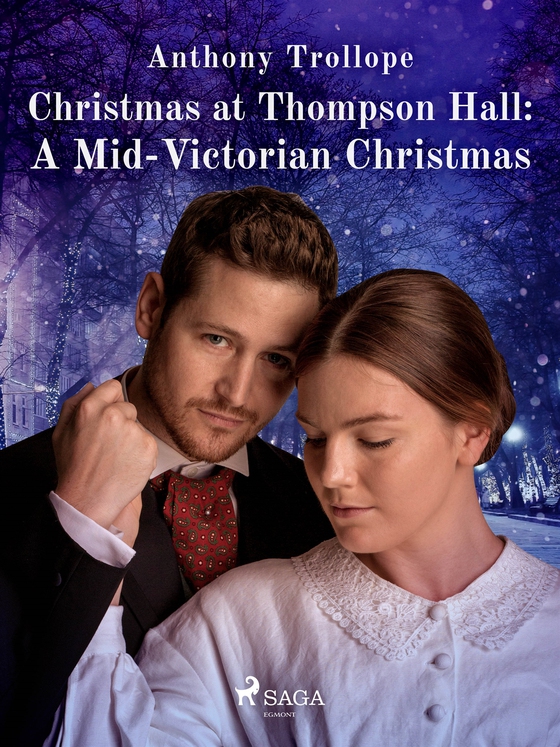 Christmas at Thompson Hall: A Mid-Victorian Christmas Tale