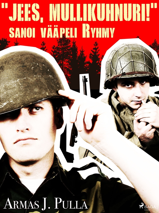 'Jees, punamultaa!' sanoi kersantti Ryhmy