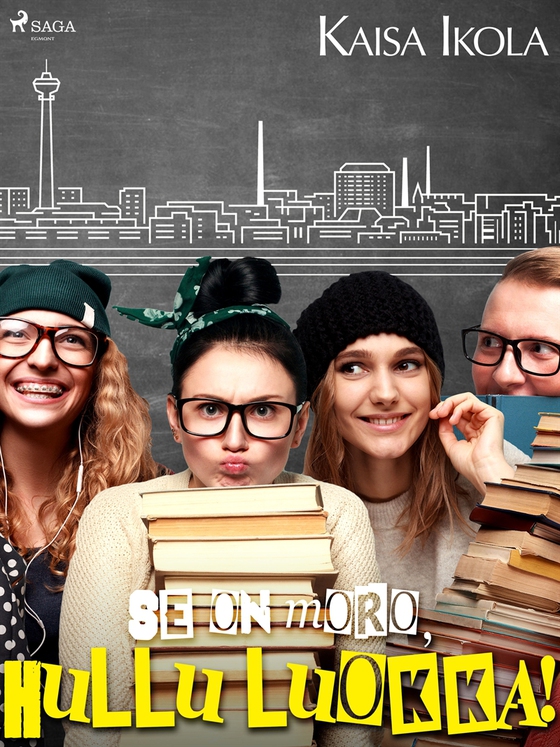 Se on moro, hullu luokka! (e-bok) av Kaisa Ikola
