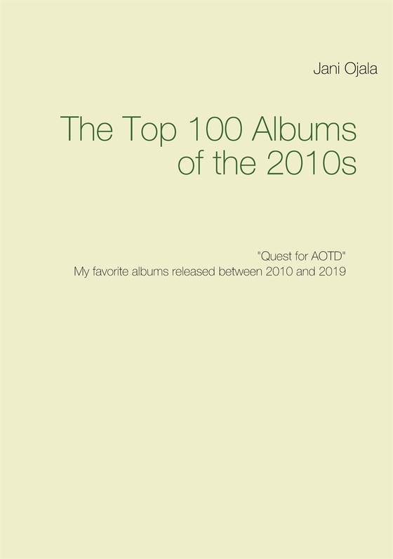 The Top 100 Albums of the 2010s: Quest for AOTD