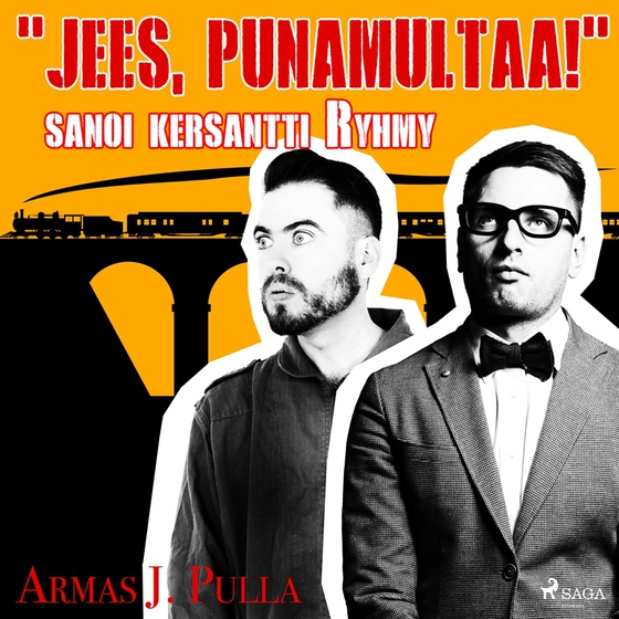 'Jees, punamultaa!' sanoi kersantti Ryhmy
