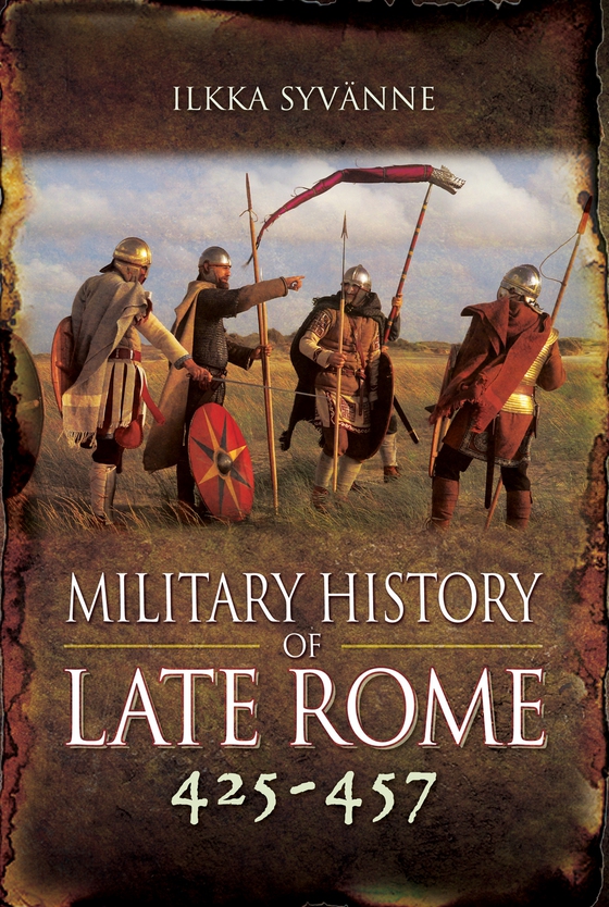 Military History of Late Rome 284-361 (e-bok) av Ilkka Syvänne