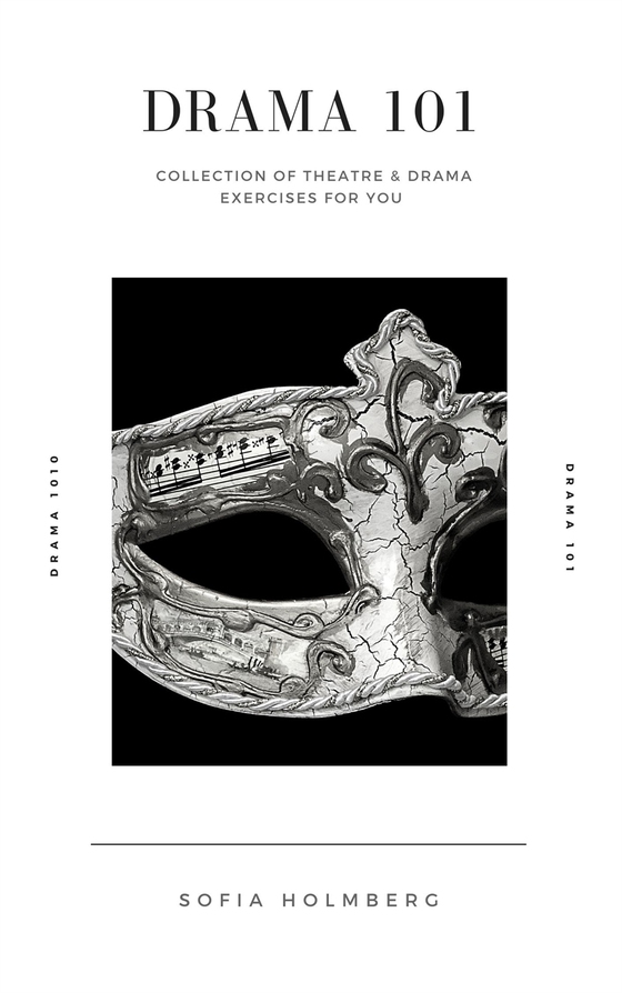 Drama 101: Collection of theatre & drama exercises