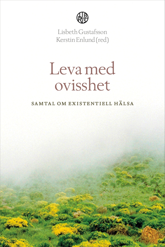Leva med ovisshet (e-bok) av Lisbeth Gustafsson