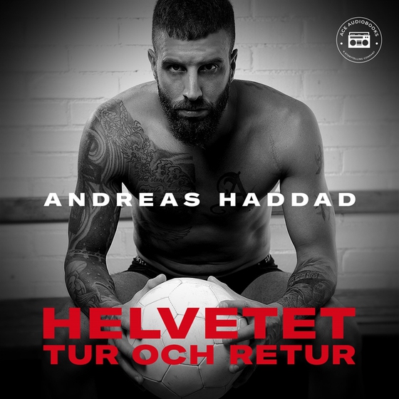 Helvetet tur och retur (ljudbok) av Andreas Haddad