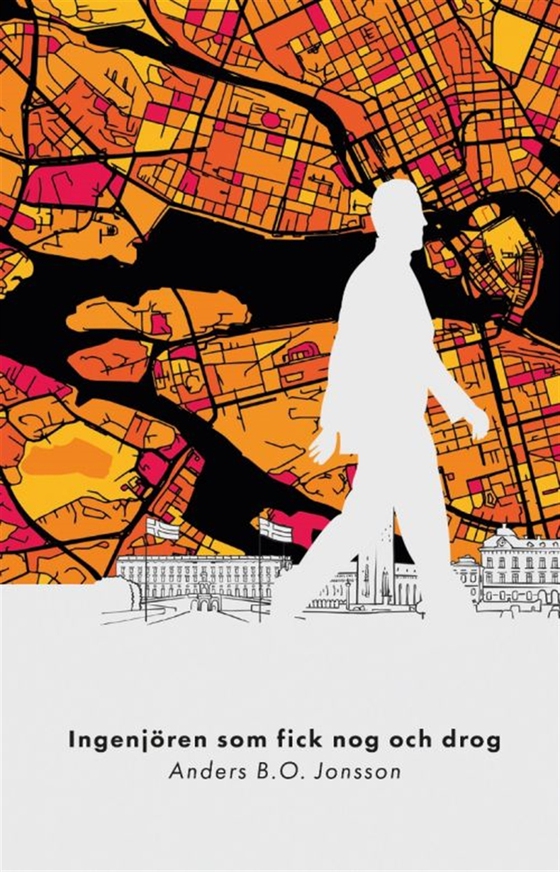 Ingenjören som fick nog och drog (e-bok) av Anders B.O Jonsson