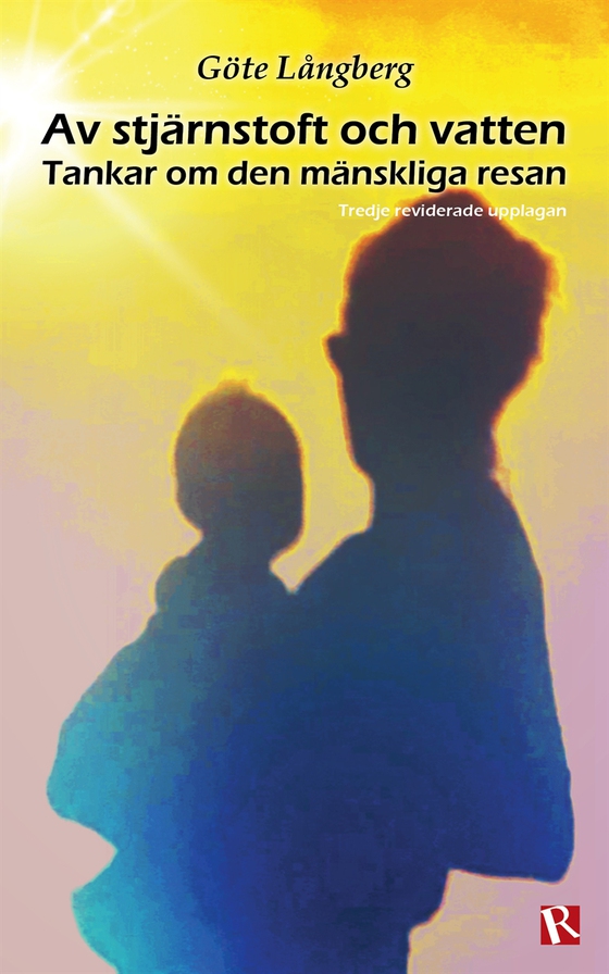 Av stjärnstoft och vatten : Tredje reviderade upplagan