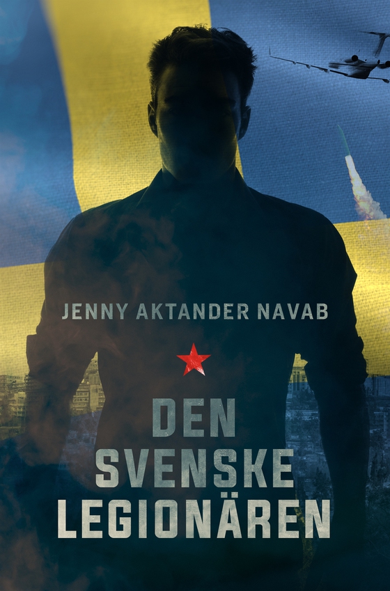 Den svenske legionären (e-bok) av Jenny Aktander Navab