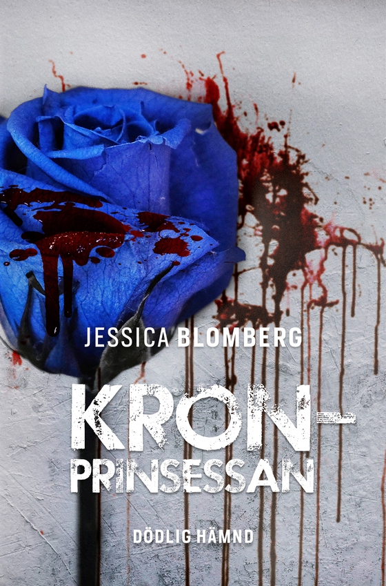 Kronprinsessan: dödlig hämnd (e-bok) av Jessica Blomberg