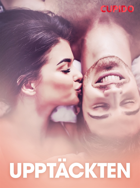 Upptäckten - erotiska noveller (e-bok) av Cupido