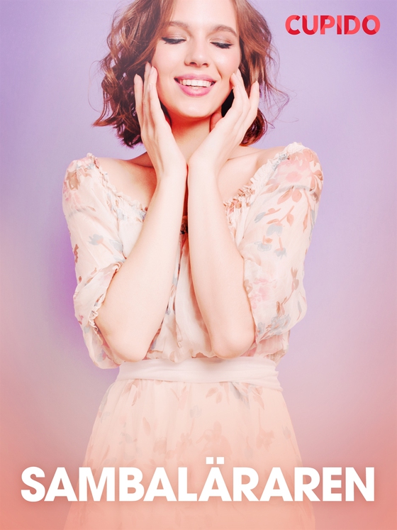 Sambaläraren - erotiska noveller (e-bok) av Cupido