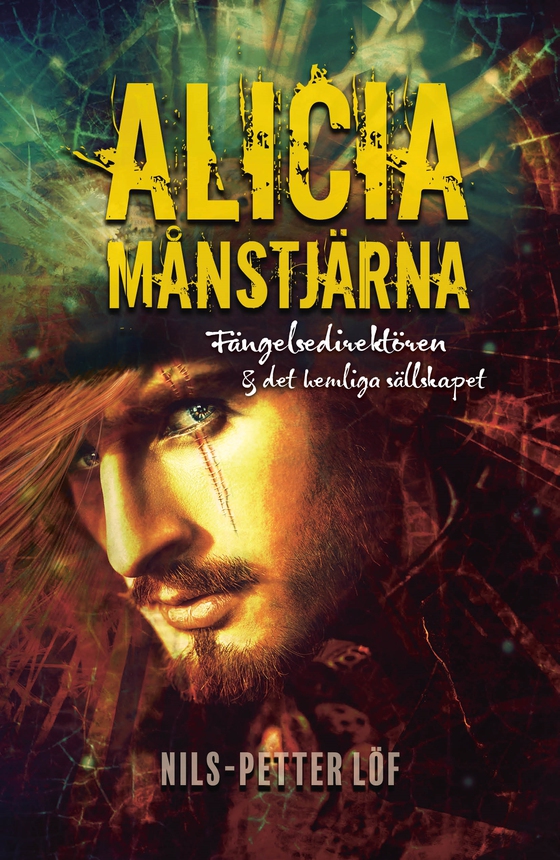 Alicia Månstjärna – Fängelsedirektören & det hemliga sällskapet