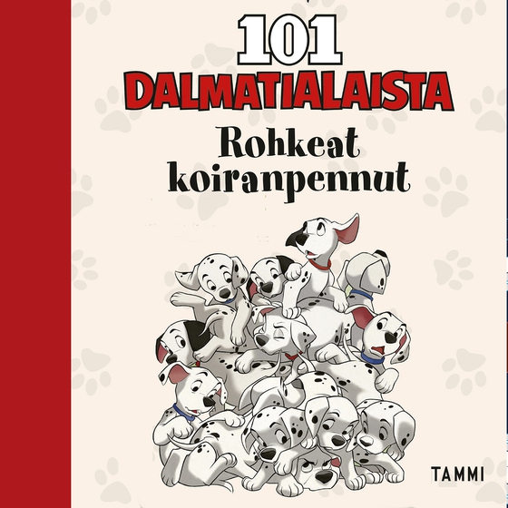 Disney. 101 dalmatialaista. Rohkeat koiranpennut
