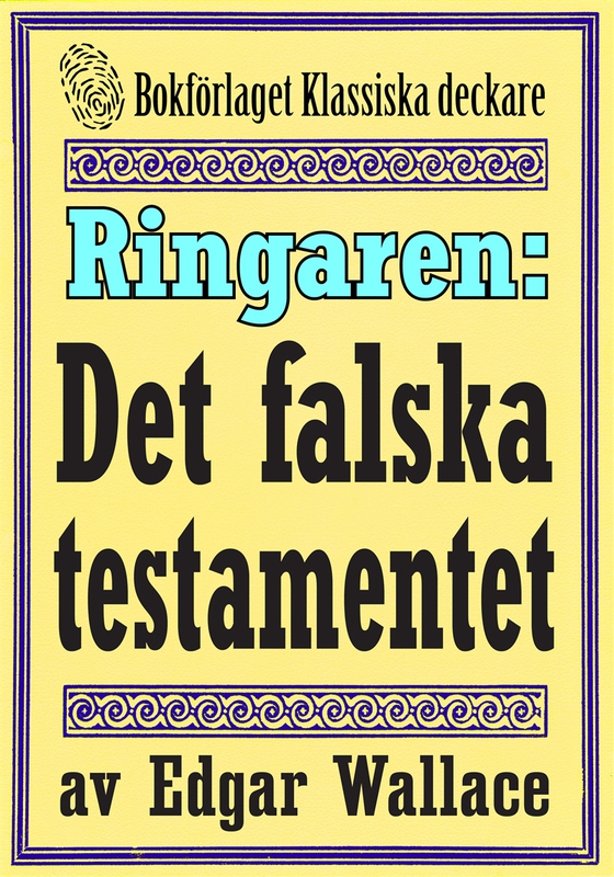 Ringaren. Det falska testamentet. Återutgivning av text från 1928