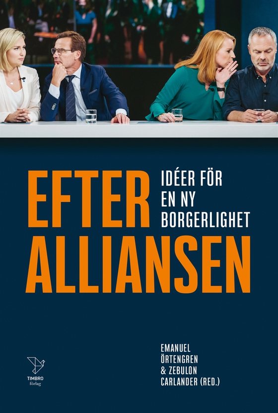 Efter alliansen - idéer för en ny borgerlighet
