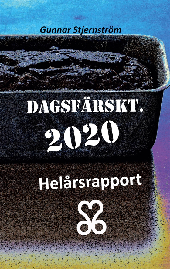 Dagsfärskt 2020/366: Helårsrapport